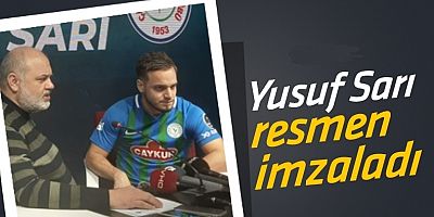 Çaykur Rizespor, Yusuf Sarı'yı Renklerine Bağladı