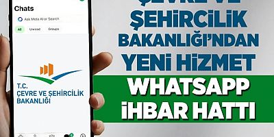 Çevre ve Şehircilik Bakanlığı'nın WhatsApp ihbar hattı devrede