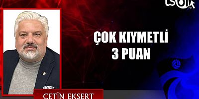 ÇOK KIYMETLİ 3 PUAN