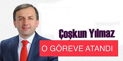 Coşkun Yılmaz’a Yeni Görev