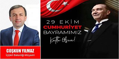 Coşkun Yılmaz'dan Cumhuriyet Bayramı Kutlaması