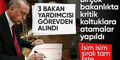Cumhurbaşkanlığı tarafından yapılan atama kararları Resmi Gazete’de