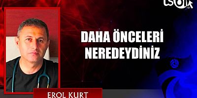 DAHA ÖNCELERİ NEREDEYDİNİZ