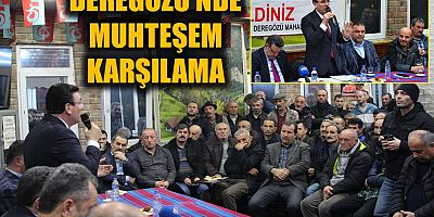 Deregözü’nde muhteşem karşılama 