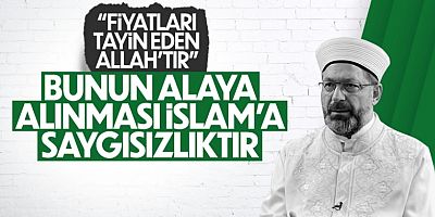 Diyanet'ten 'Fiyatları Tayin Eden Allah’tır' Fetvasına Açıklama