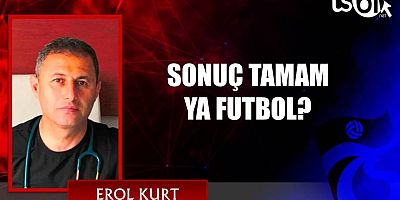 Dr. Erol Kurt'un maç yazısı...