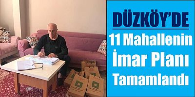 Düzköy’de 11 Mahallenin İmarı Tamamlandı