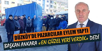 Düzköy’de Pazar Yeri Değişti Esnaf Eylem Yaptı