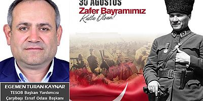 Egemen Kaynar'dan Zafer Bayramı Mesajı