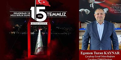 Egemen Turan Kaynar'dan 15 Temmuz mesajı