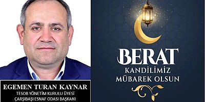 Egemen Turan Kaynar'dan Berta Kandili Mesajı