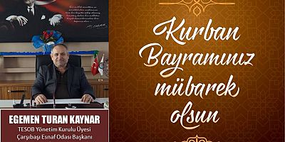 Egemen Turan Kaynar'dan Kurban Bayramı Mesajı