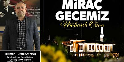 Egemen Turan Kaynar'dan Miraç Kandili Mesajı