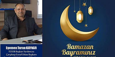 Egemen Turan Kaynar'dan Ramazan Bayramı Mesajı
