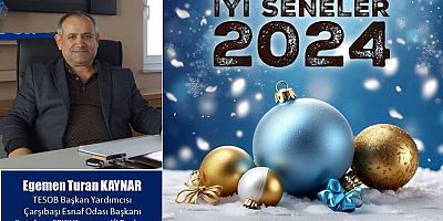 Egemen Turan Kaynar'dan yeni yıl mesajı...