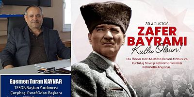 Egemen Turan Kaynar'dan Zafer Bayramı mesajı