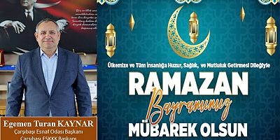 Egemen Turan Kaynar Ramazan Bayramı Mesajı