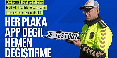 EGM yetkililerinden 'APP plaka' uyarısı