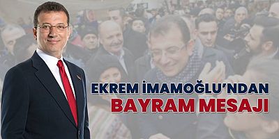 Ekrem İmamoğlu’ndan Kurban Bayramı Mesajı