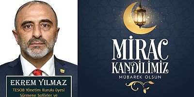 Ekrem Yılmaz'dan Miraç Kandili Mesajı