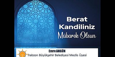 Emre Akgün'den Berat Kandili Mesajı
