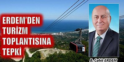 Erdem’den turizm toplantısına tepki