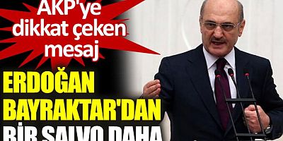 Erdoğan Bayraktar'dan Dikkat Çeken Tvitler