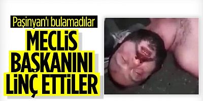 Ermenistan Meclis Başkanı Ararat Mirzoyan, Linç Edildi