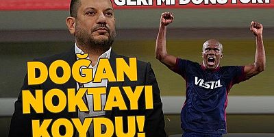 Ertuğrul Doğan'dan Nwakaeme ve Bakasetas açıklaması!