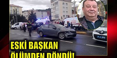 Eski başkan ölümden döndü!