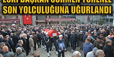 Eski Başkan Sürmen törenle son yolculuğuna uğurlandı 