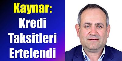 Esnafa Müjde: Kredi Taksitleri Ertelendi