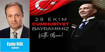 Eyüp Kul'dan Cumhuriyet Bayramı Kutlaması