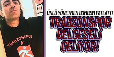 Fatih Akın, Trabzonspor Belgeseli Çekecek