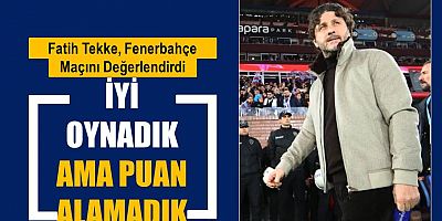 Fatih Tekke'den Fenerbahçe'nin galibiyetine olay yorum