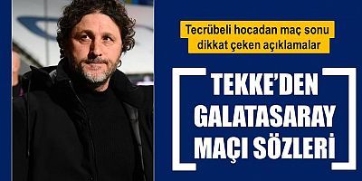 Fatih Tekke'den Galatasaray maçı sözleri
