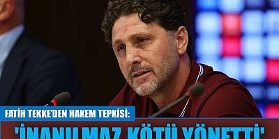 Fatih Tekke'den hakem tepkisi: 'İnanılmaz kötü yönetti'