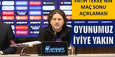 Fatih Tekke'nin Çaykur Rizespor maçı değerlendirmesi