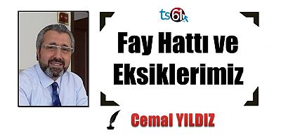 Fay Hattı ve Eksiklerimiz