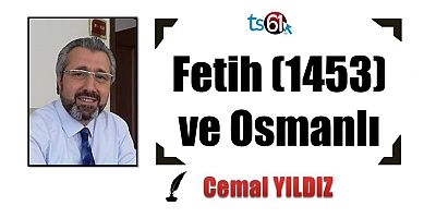 Fetih (1453) ve Osmanlı