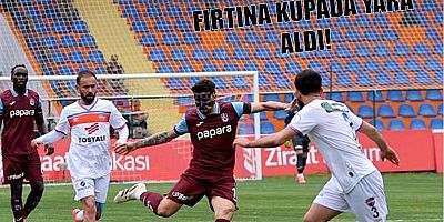 Fırtına Kupada Yara Aldı!