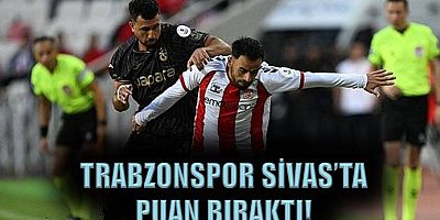 Fırtına Sivas'ta Puan Bıraktı!