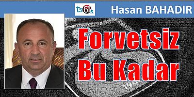 Forvetsiz Bu Kadar