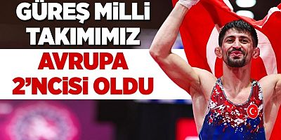 Grekoromen Güreş Milli Takımımız Avrupa ikincisi oldu