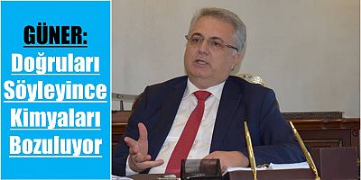 Güner: Yapıcı Muhalefetimiz Kimya Bozuyor!