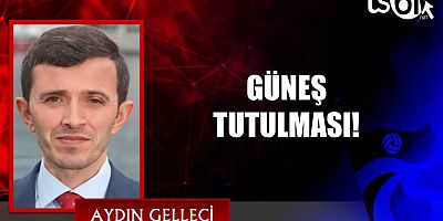 GÜNEŞ TUTULMASI!