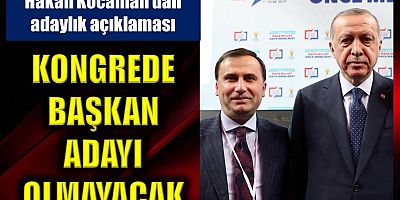Hakan Kocaman’dan adaylık açıklaması