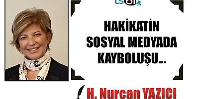HAKİKATİN SOSYAL MEDYADA KAYBOLUŞU…
