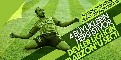 Halil Akbunar, Trabzonspor'u İstiyor