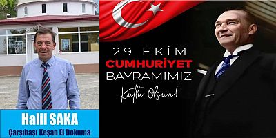 Halil Saka'dan Cumhuriyet Bayramı Kutlaması